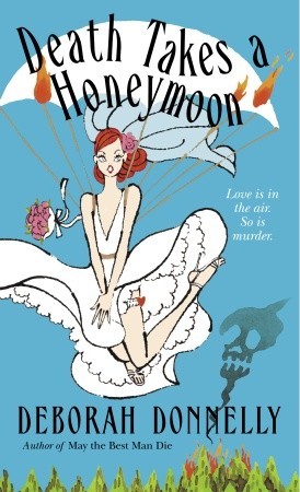 Death Takes a Honeymoon (2005) by Deborah Donnelly