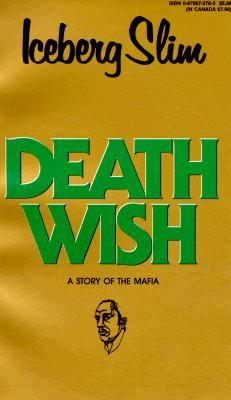 Death Wish (1996) by Iceberg Slim