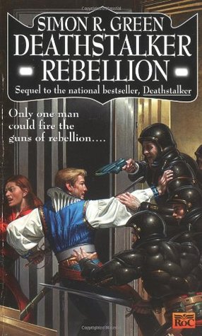 Deathstalker Rebellion (1996) by Simon R. Green