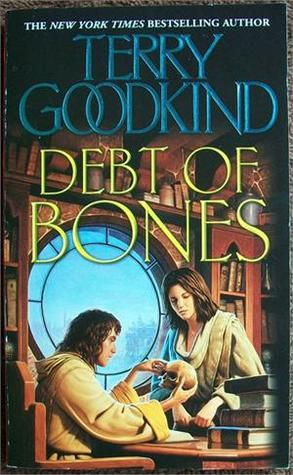 Debt of Bones (2004) by Terry Goodkind