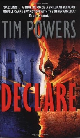 Declare (2002) by Tim Powers