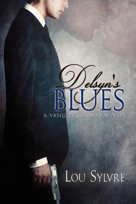 Delsyn's Blues (2012) by Lou Sylvre