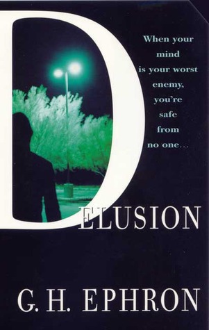 Delusion (2003) by G.H. Ephron