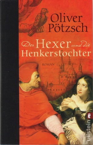 Der Hexer und die Henkerstochter (2012) by Oliver Pötzsch