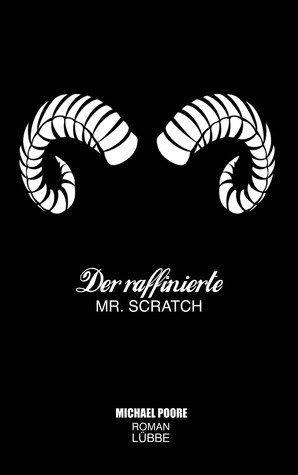 Der raffinierte Mr. Scratch (2014) by Michael Poore