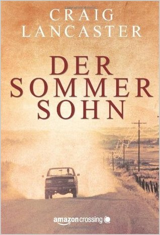 Der Sommersohn (2012) by Craig Lancaster