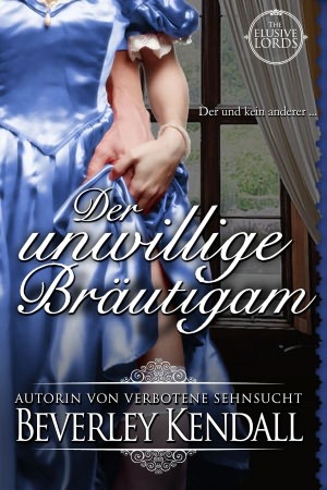 Der unwillige Bräutigam (2000) by Beverley Kendall