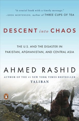 Descent into Chaos: The US & the Disaster in Pakistan, Afghanistan & Central Asia (2009)