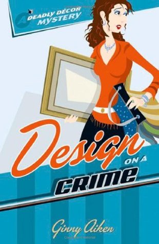 Design on a Crime (2005) by Ginny Aiken