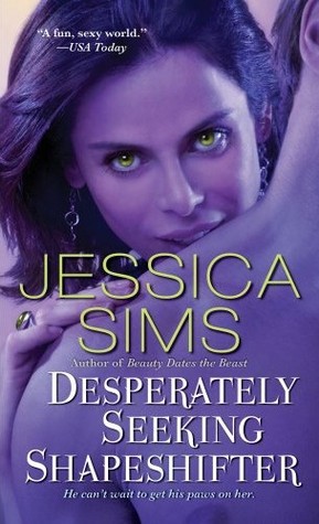 Desperately Seeking Shapeshifter (2012) by Jessica Sims