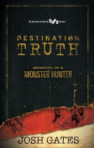 Destination Truth: Memoirs of a Monster Hunter (2011)