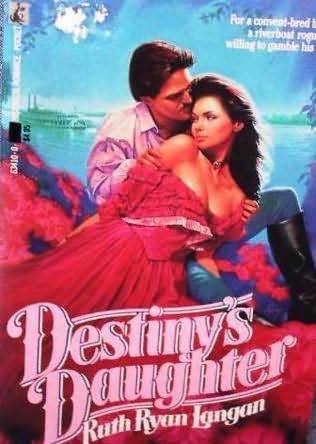 Destiny's Daughter (1987) by Ruth Ryan Langan
