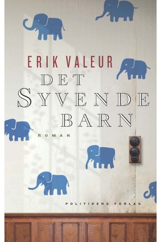 Det syvende barn (2011) by Erik Valeur