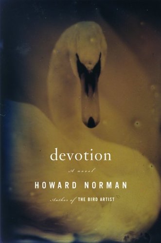 Devotion (2007) by Howard Norman