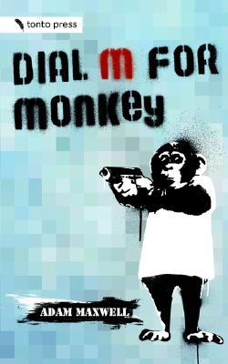 Dial M for Monkey (2006) by Adam Maxwell