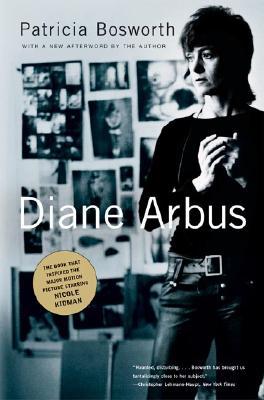 Diane Arbus: A Biography (2006) by Patricia Bosworth