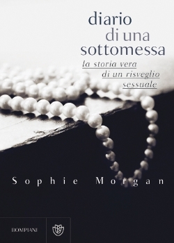 Diario di una sottomessa (2012) by Sophie Morgan