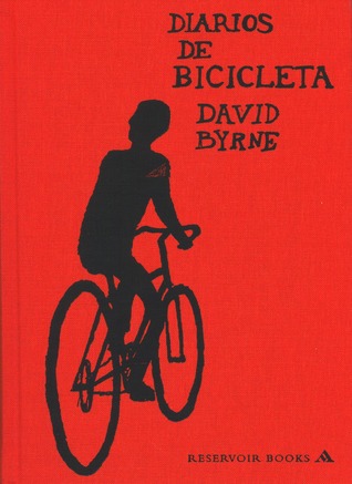 Diarios de bicicleta (2011) by David Byrne