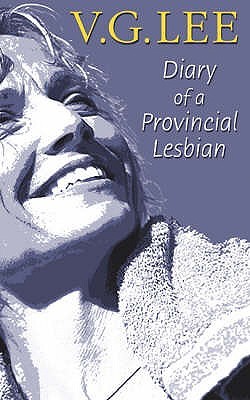 Diary of a Provincial Lesbian (2006) by V.G. Lee