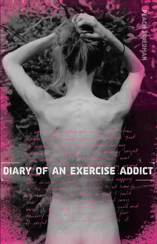 Diary of an Exercise Addict (2008) by Peach Friedman