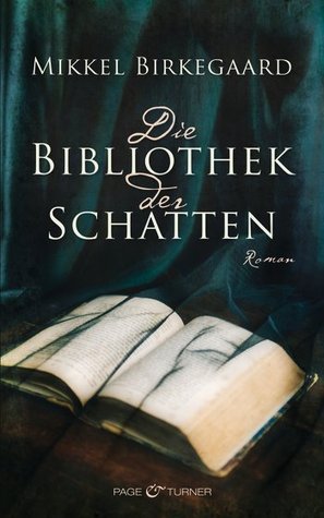 Die Bibliothek der Schatten (2000) by Mikkel Birkegaard