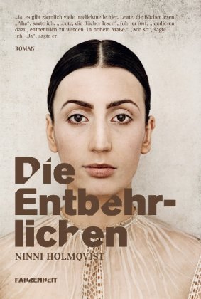 Die Entbehrlichen (2008) by Ninni Holmqvist