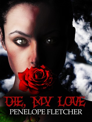 Die, My Love (2000) by Penelope Fletcher