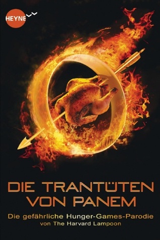 Die Trantüten von Panem: Die gefährliche Hunger-Games-Parodie (2012)