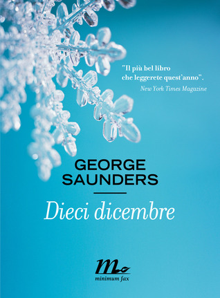 Dieci dicembre (2013) by George Saunders