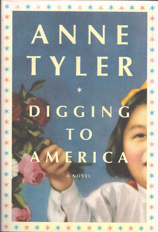Digging to America (2006) by Anne Tyler