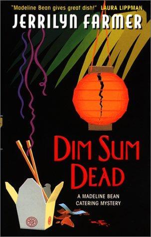 Dim Sum Dead (2001) by Jerrilyn Farmer