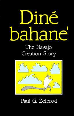 Diné Bahane': The Navajo Creation Story (1987) by Paul G. Zolbrod