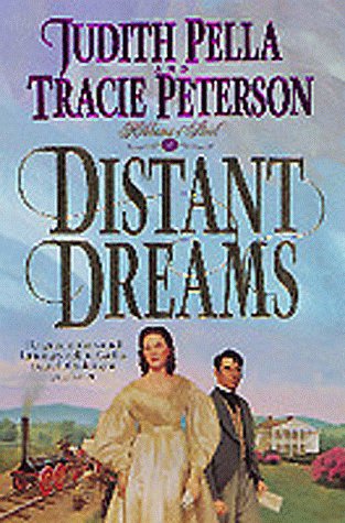 Distant Dreams (1997) by Tracie Peterson