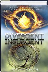 Divergent/Insurgent (2013) by Veronica Roth