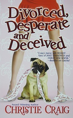 Divorced, Desperate and Deceived (2009) by Christie Craig