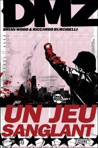 DMZ, Tome 6 : Un jeu sanglant (2010)