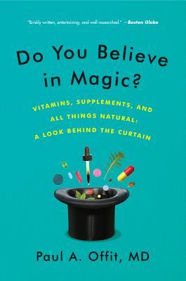 Do You Believe in Magic?: The Sense and Nonsense of Alternative Medicine (2013)