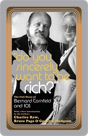 Do You Sincerely Want to Be Rich?: The Full Story of Bernard Cornfeld and I.O.S. (2005) by Godfrey Hodgson