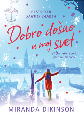 Dobro došao u moj svet (2011) by Miranda Dickinson