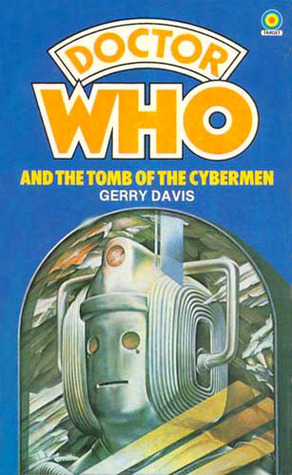 Doctor Who and the Tomb of the Cybermen (1983) by Gerry Davis
