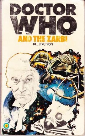 Doctor Who and the Zarbi (1983) by Bill Strutton