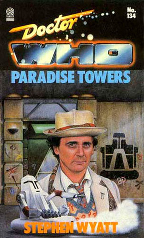 Doctor Who: Paradise Towers (1989) by Stephen Wyatt