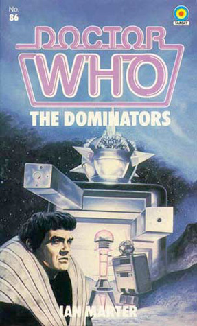 Doctor Who: The Dominators (1984) by Ian Marter