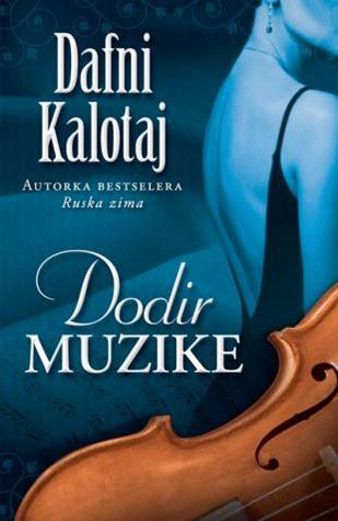 Dodir muzike (2013) by Daphne Kalotay