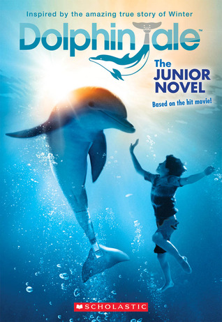 Dolphin Tale: The Junior Novel (2011) by Gabrielle Reyes