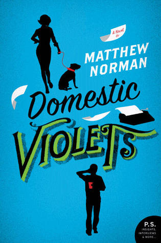 Domestic Violets (2011) by Matthew Norman