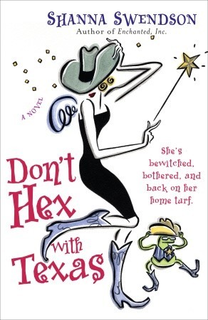 Don't Hex with Texas (2008) by Shanna Swendson