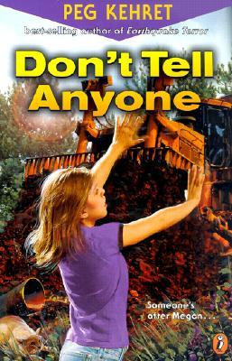 Don't Tell Anyone (2001) by Peg Kehret