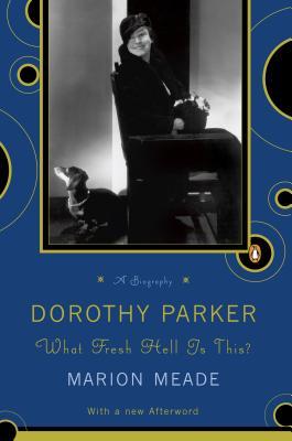 Dorothy Parker: What Fresh Hell Is This? (1989)