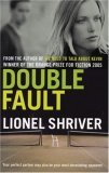 Double Fault (2006) by Lionel Shriver
